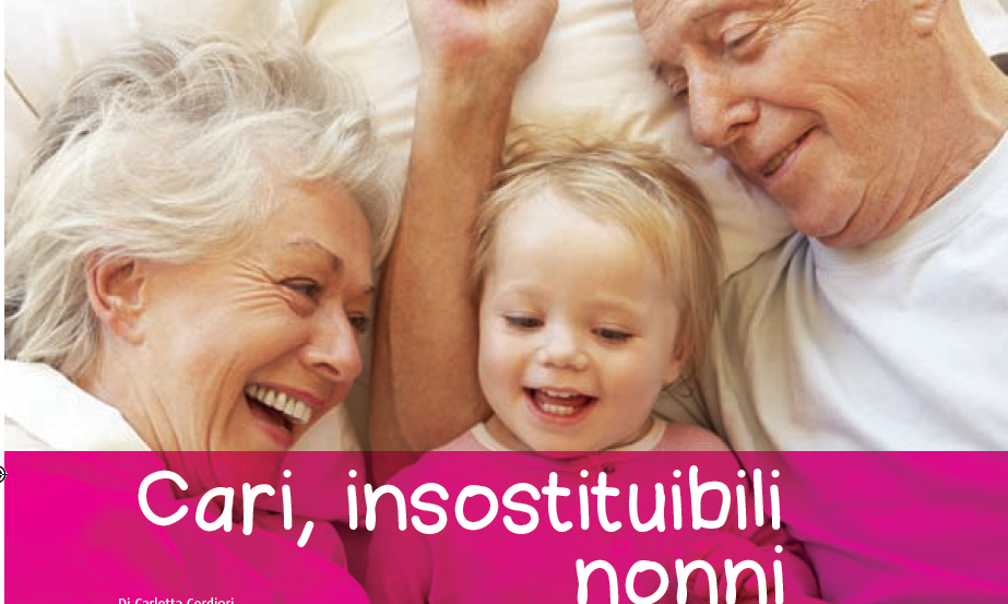 Cari, insostituibili nonni